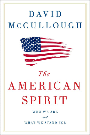 The American Spirit: Who We Are and What We Stand For,New