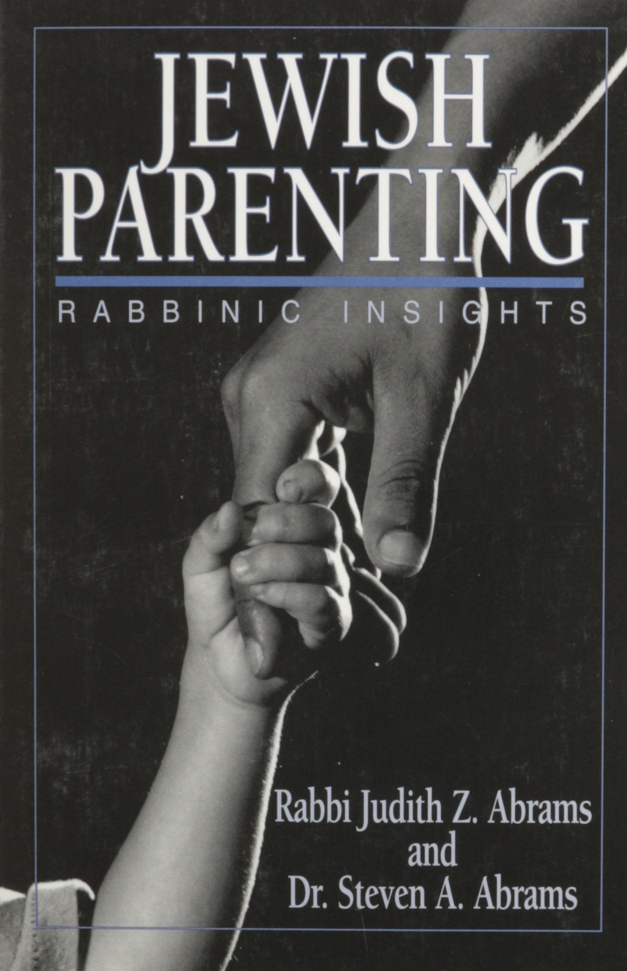 Jewish Parenting: Rabbinic Insights,Used