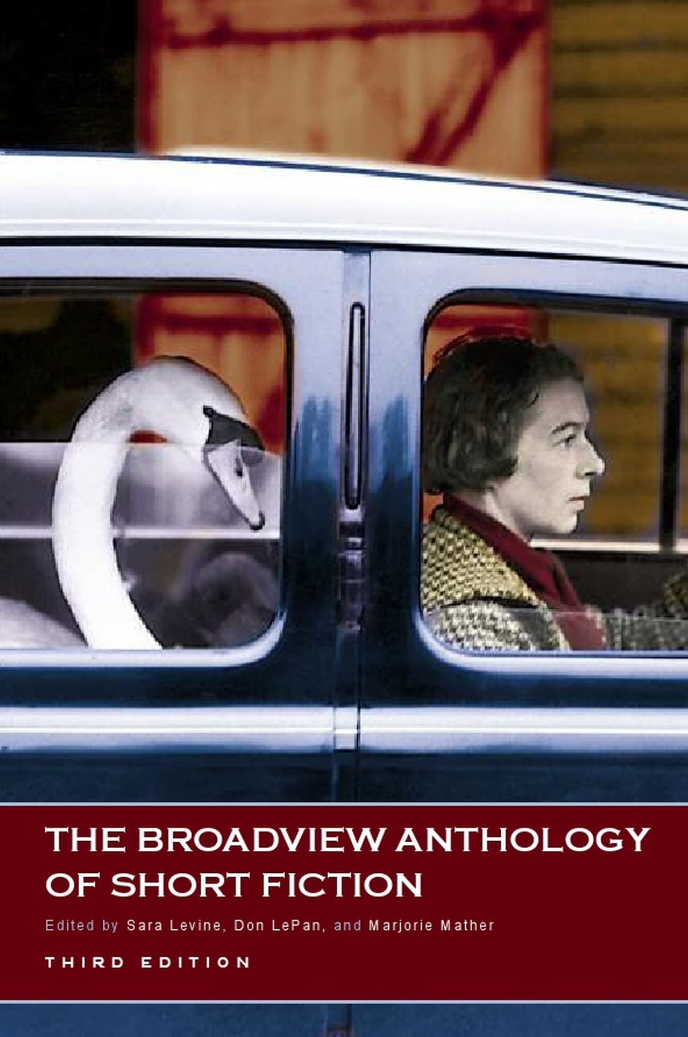 The Broadview Anthology of Short Fiction  Third Edition,New