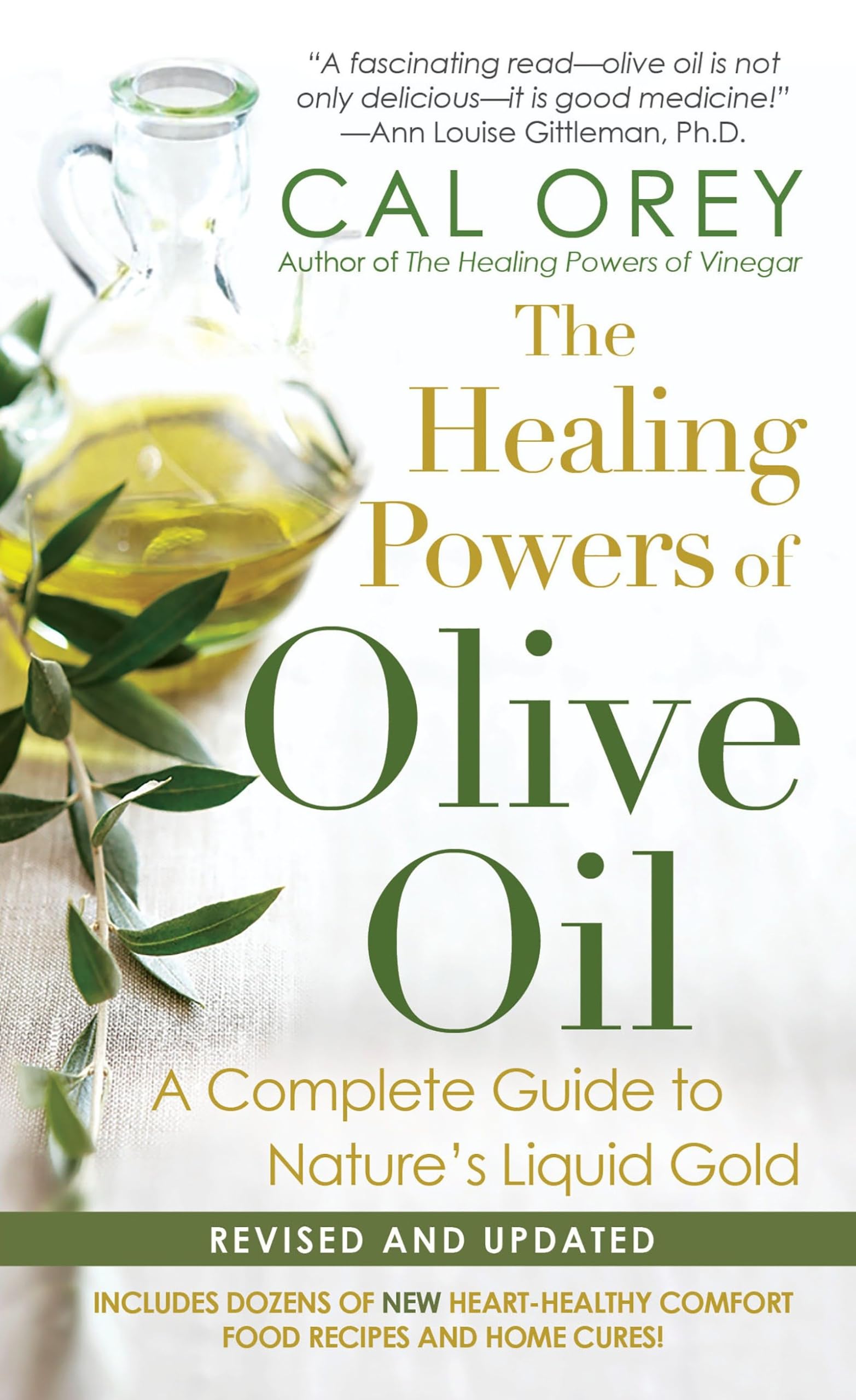 The Healing Powers Of Olive Oil: A Complete Guide To Nature'S Liquid Gold