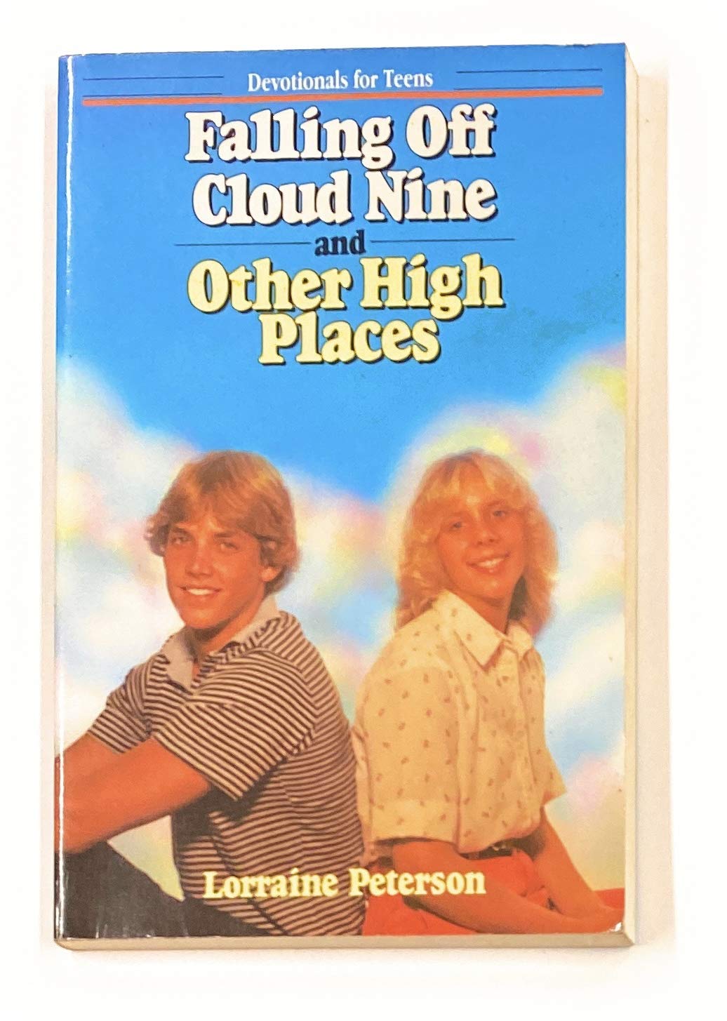 Falling Off Cloud Nine and Other High Places (Devotionals for Teens, No. 2),Used