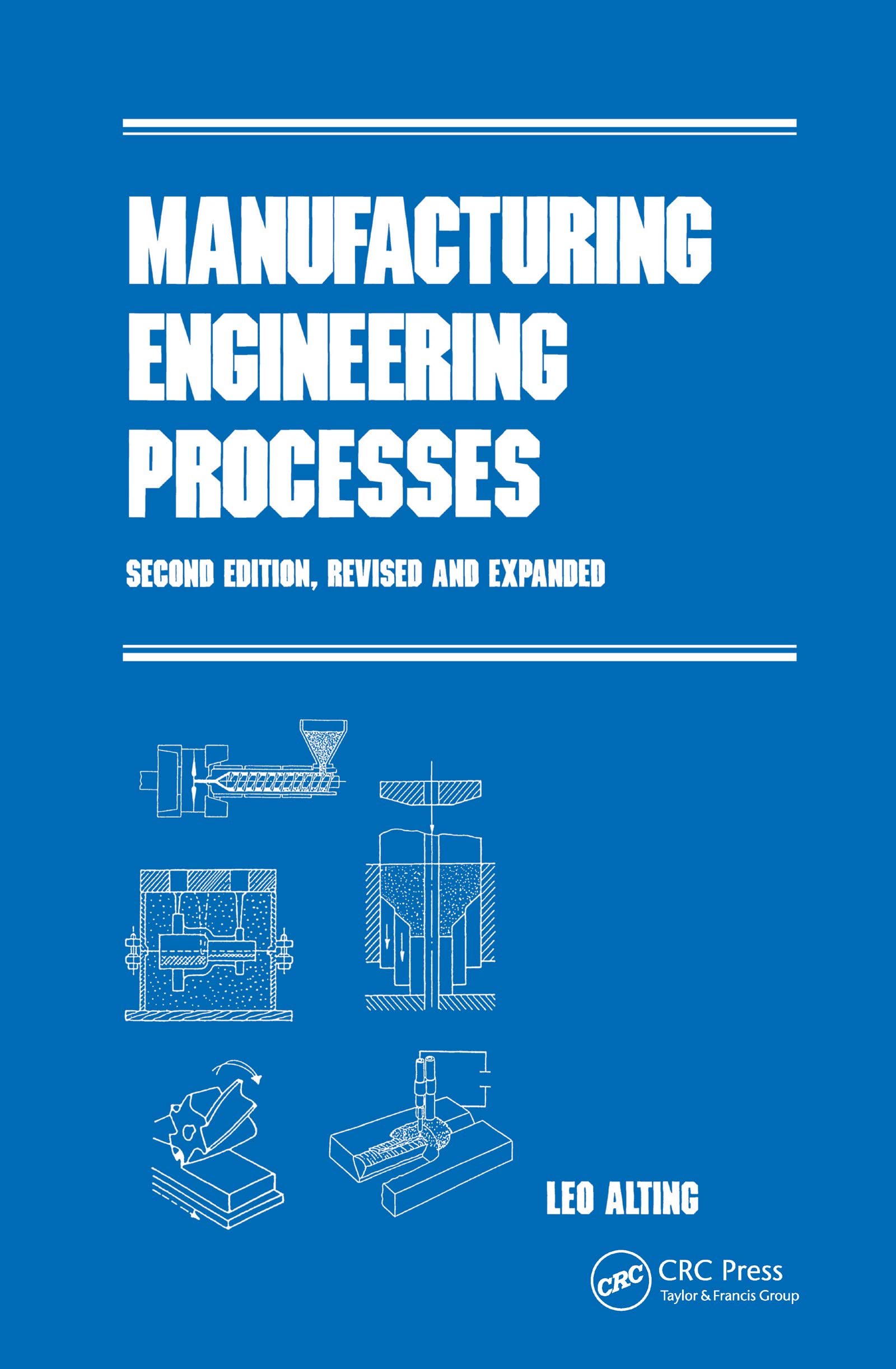 Manufacturing Engineering Processes (Manufacturing Engineering And Materials Processing, Volume 40),New