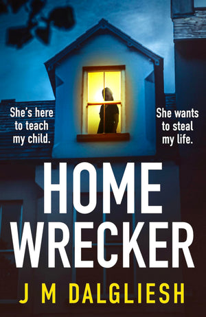 Homewrecker: An utterly gripping psychological thriller with a gasp outloud twist