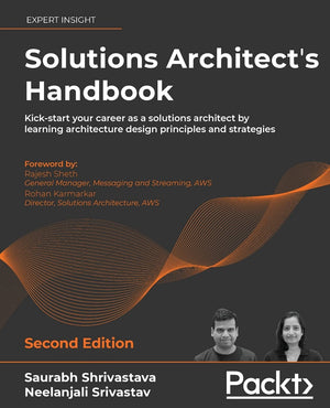 Solutions Architect's Handbook  Second Edition: Kickstart your career as a solutions architect by learning architecture design,Used