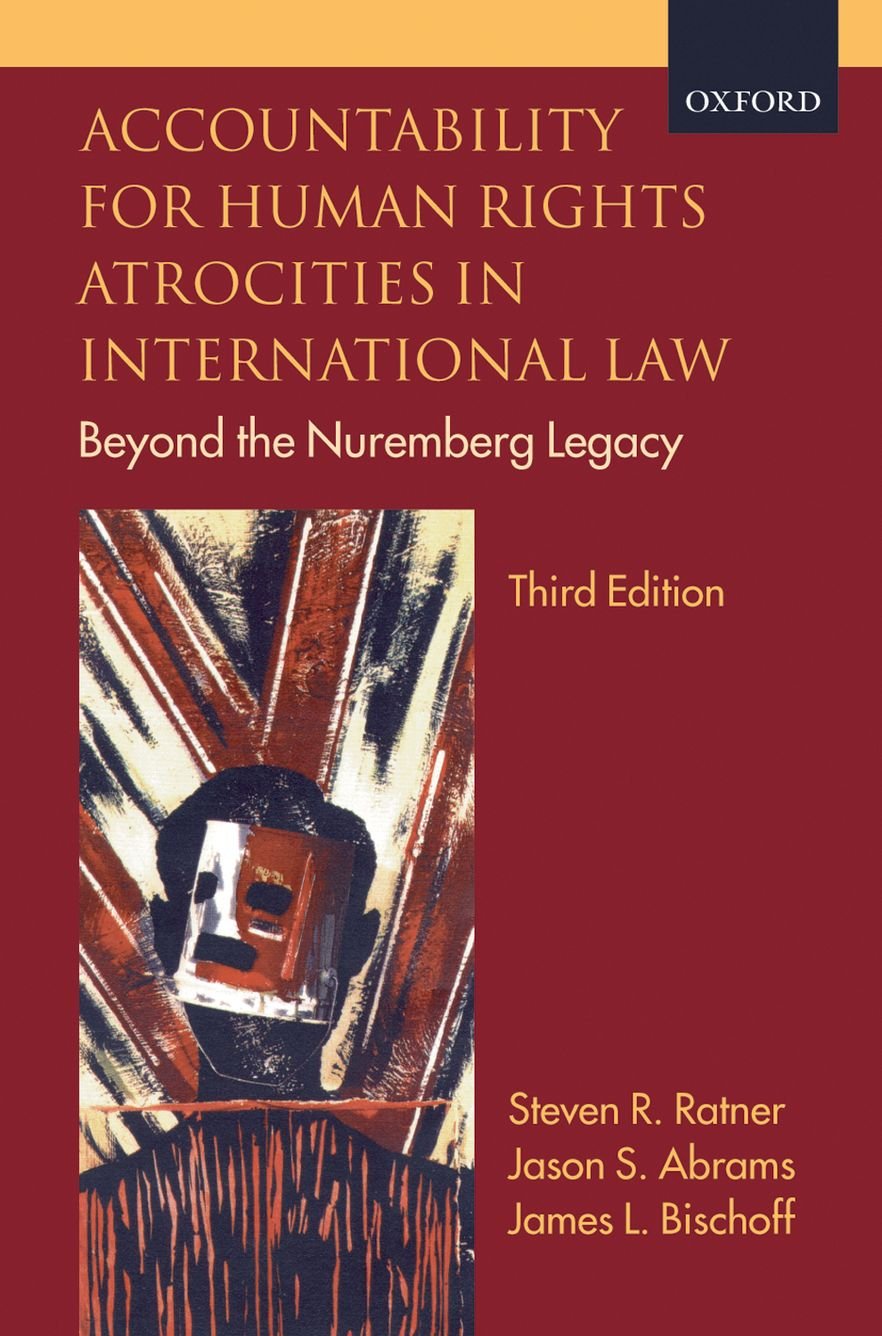 Accountability for Human Rights Atrocities in International Law: Beyond the Nuremberg Legacy,Used
