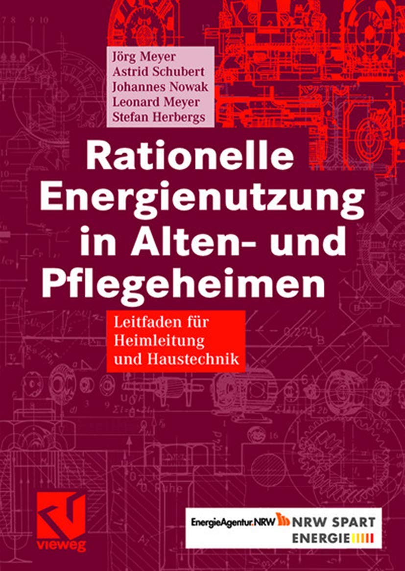Rationelle Energienutzung in Alten und Pflegeheimen: Leitfaden fr Heimleitung und Haustechnik (German Edition),Used