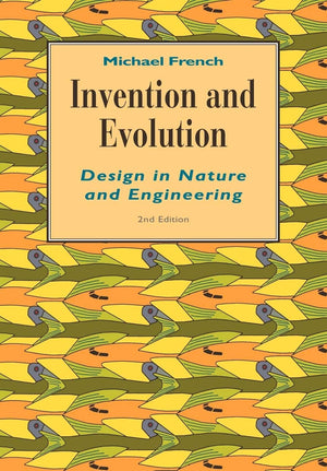 Invention and Evolution: Design in Nature and Engineering,Used
