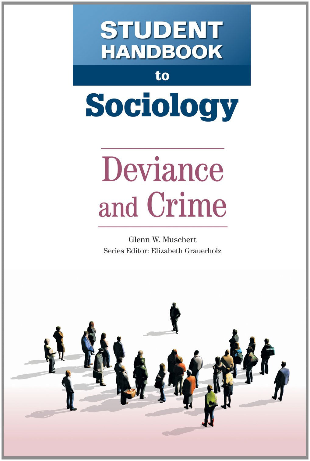 Student Handbook to Sociology Deviance and Crime (6),Used