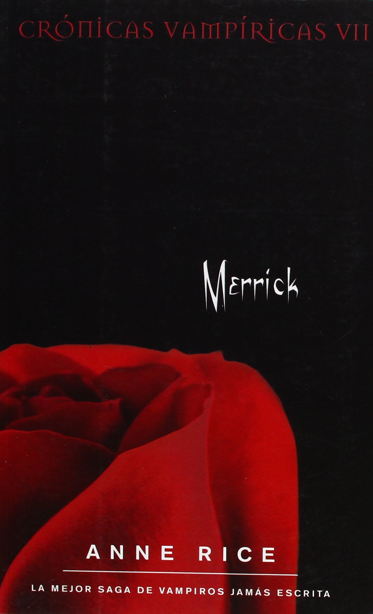 MERRICK: CRONICAS VAMPIRICAS VII (Cronicas Vampiricas/ the Vampire Chronicles) (Spanish Edition),Used