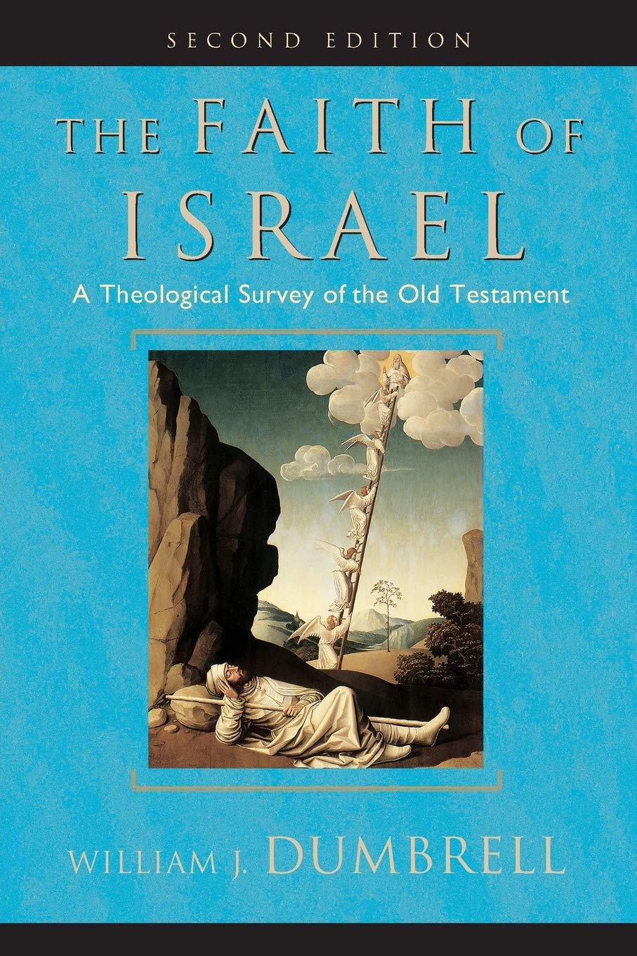 The Faith Of Israel: A Theological Survey Of The Old Testament,New