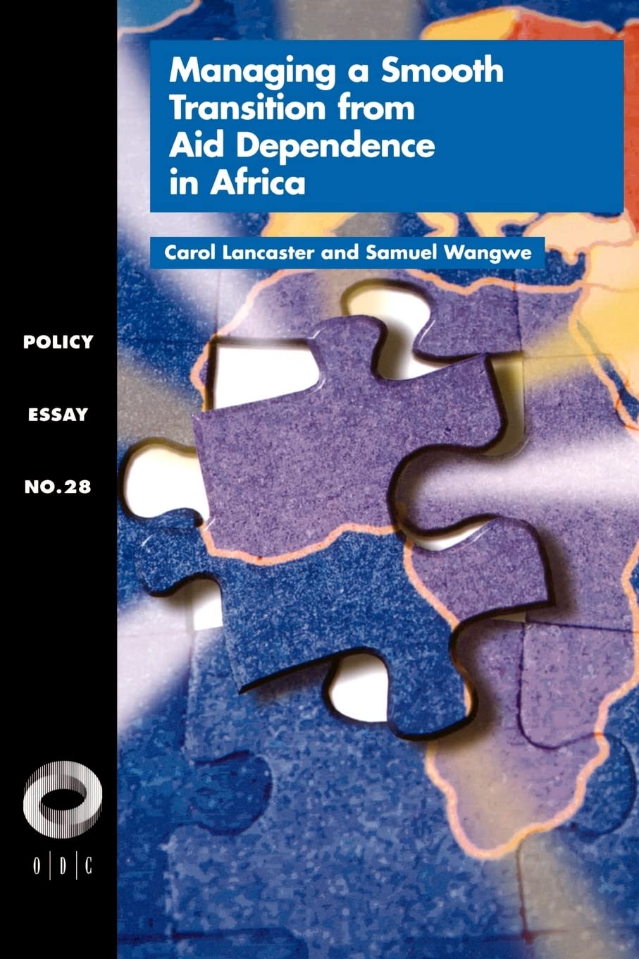 Managing a Smooth Transition from Aid Dependence in SubSaharan Africa (Policy Essay, 28),Used