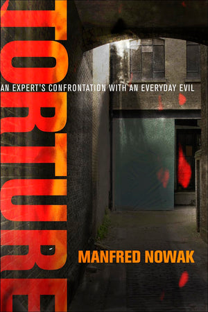 Torture: An Expert'S Confrontation With An Everyday Evil (Pennsylvania Studies In Human Rights),Used