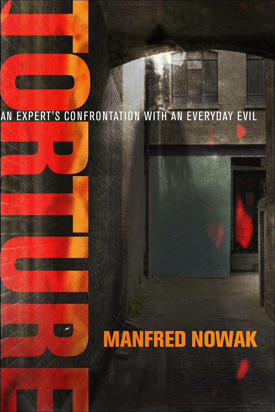 Torture: An Expert'S Confrontation With An Everyday Evil (Pennsylvania Studies In Human Rights),Used