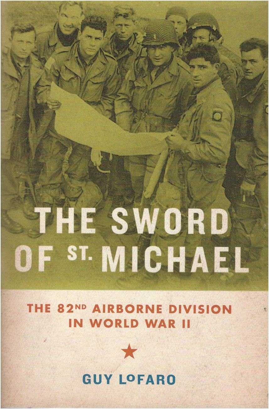 The Sword of St. Michael: The 82nd Airborne Division in World War II,Used