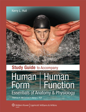 Study Guide to Accompany Human Form Human Function: Essentials of Anatomy & Physiology: Essentials of Anatomy & Physiology,Used