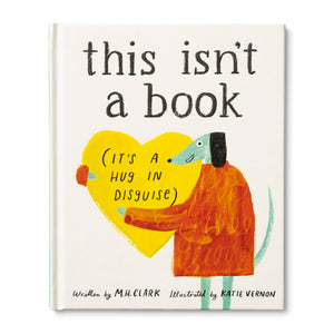 This Isn't a Book (It's a Hug in Disguise): A FeelGood Gift for Any Occasion,New