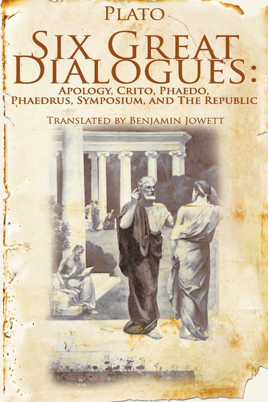 Six Great Dialogues: Apology, Crito, Phaedo, Phaedrus, Symposium, The Republic,Used