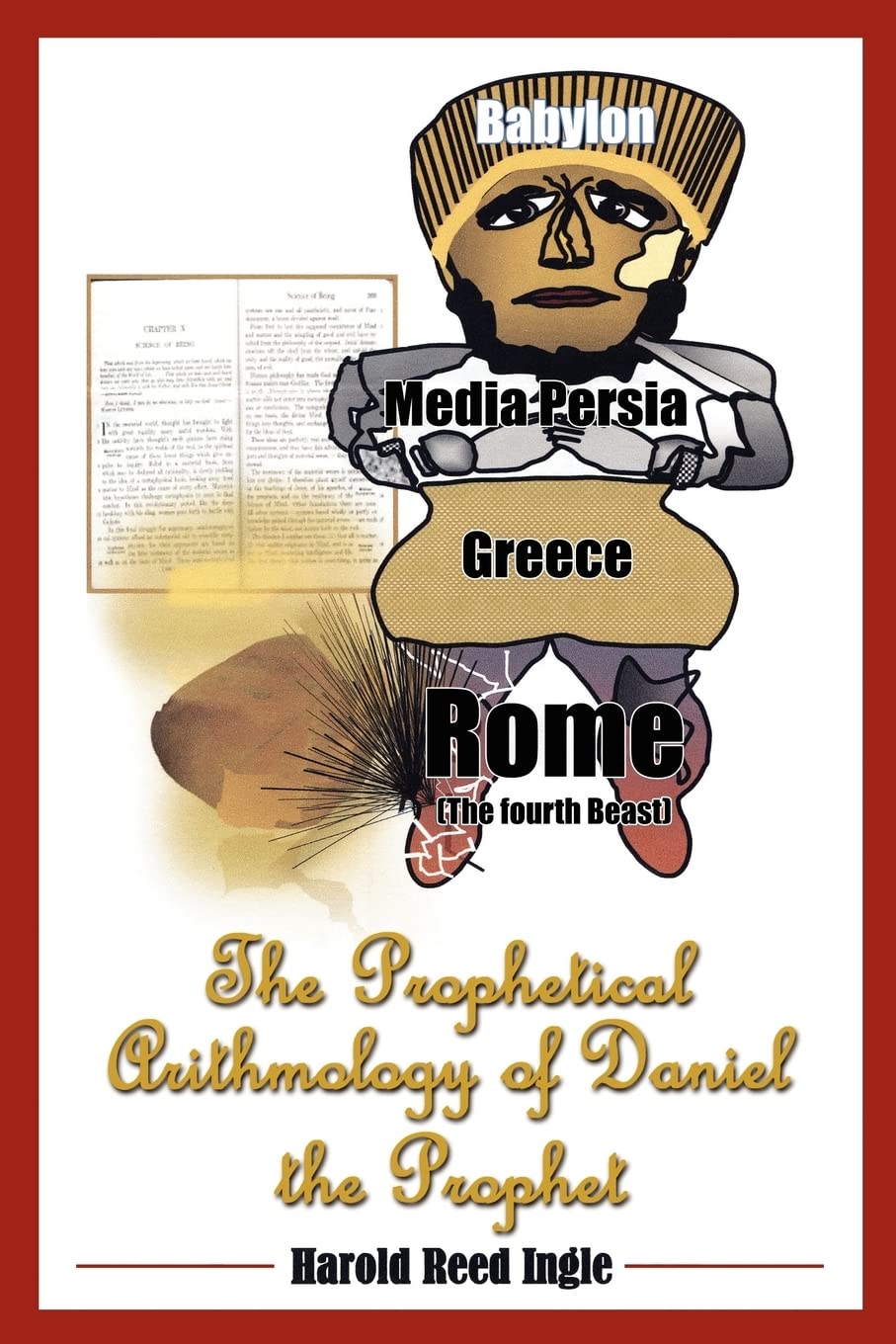 The Prophetical Arithmology of Daniel the Prophet,Used