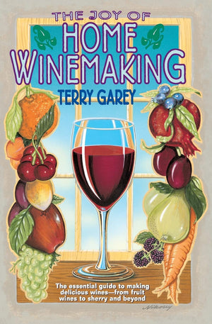 The Joy Of Home Wine Making