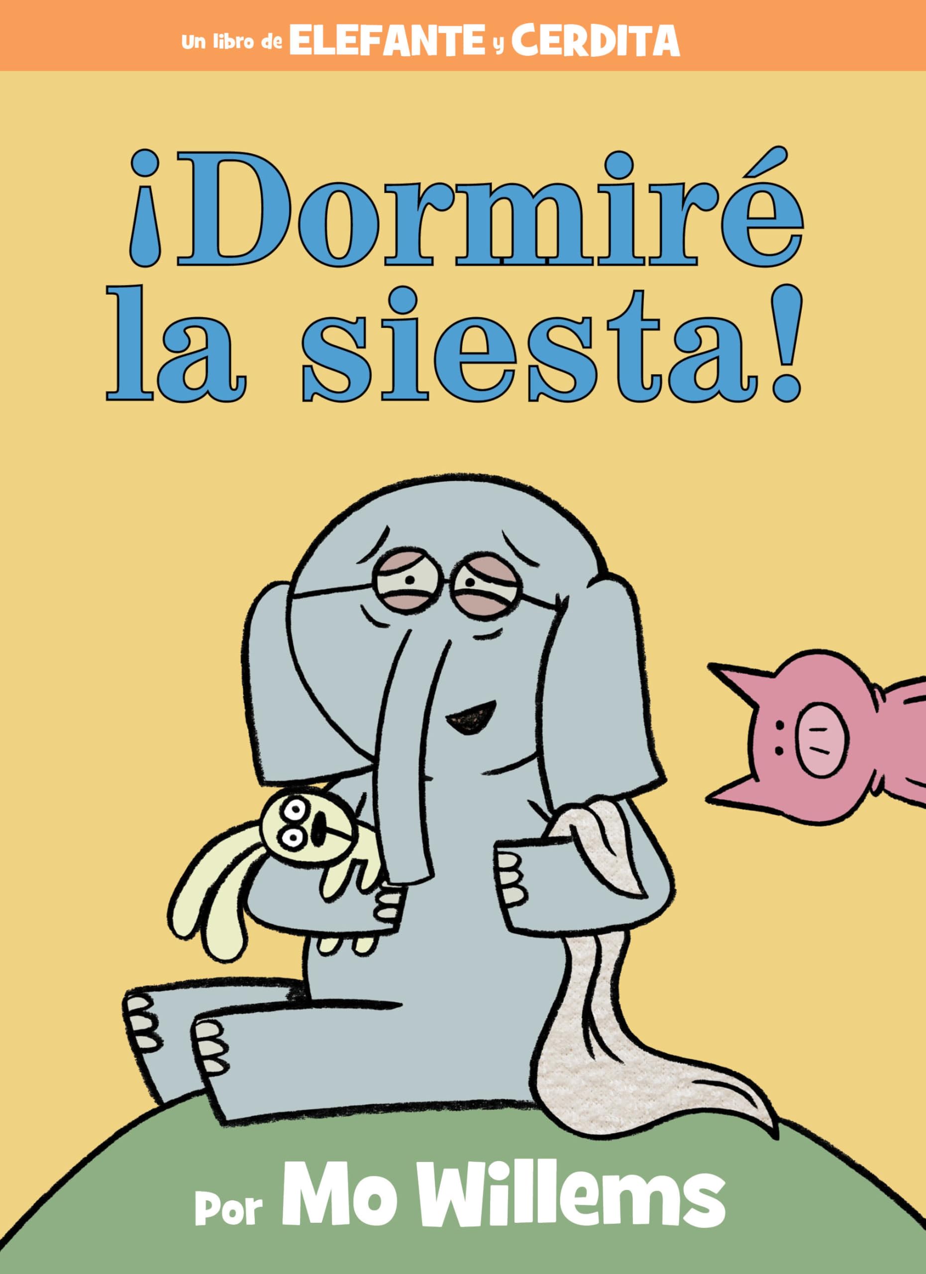 Dormir La Siesta! (An Elephant And Piggie Book) (Spanish Edition),Used