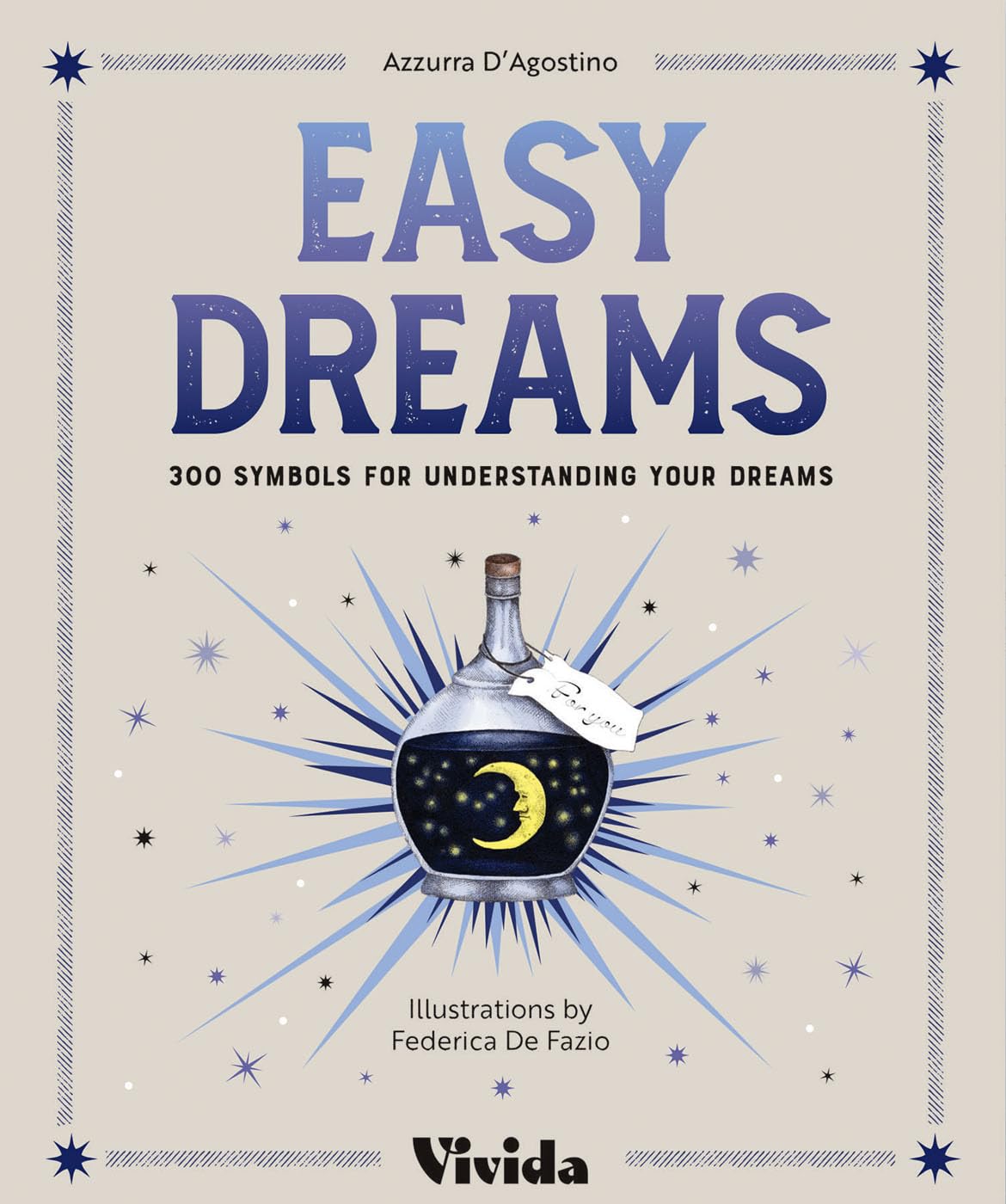 Dreams & Symbols: 300 Simple Ways to Decode Your Dreams