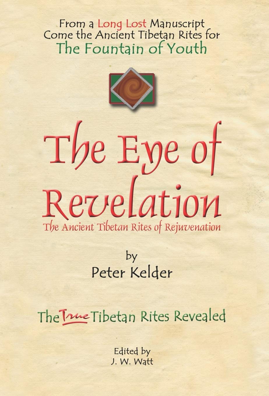 The Eye Of Revelation: The Ancient Tibetan Rites Of Rejuvenation