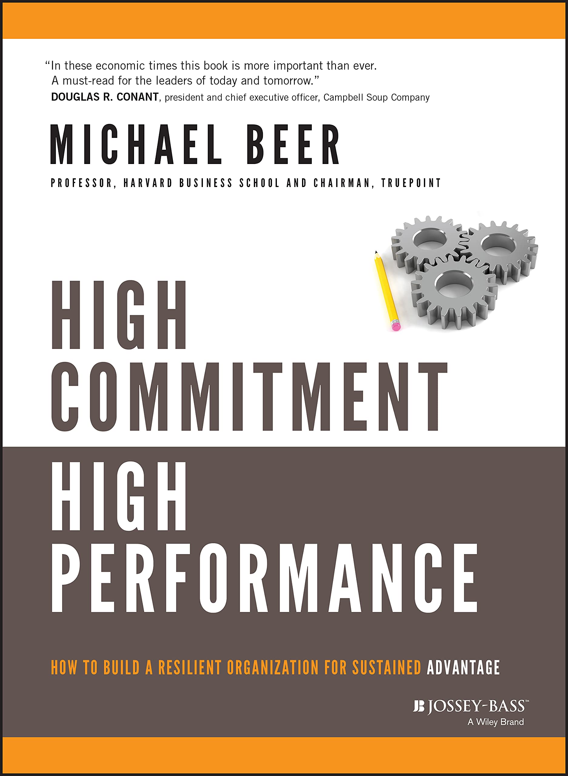 High Commitment High Performance: How to Build A Resilient Organization for Sustained Advantage,Used
