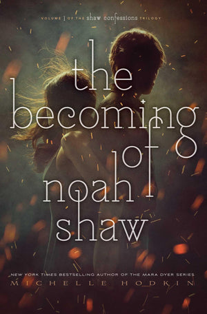 The Becoming of Noah Shaw (1) (The Shaw Confessions),Used