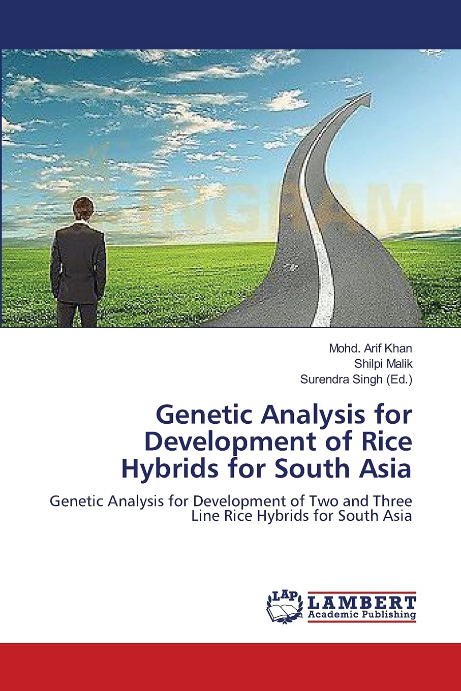 Genetic Analysis for Development of Rice Hybrids for South Asia: Genetic Analysis for Development of Two and Three Line Rice Hyb,Used
