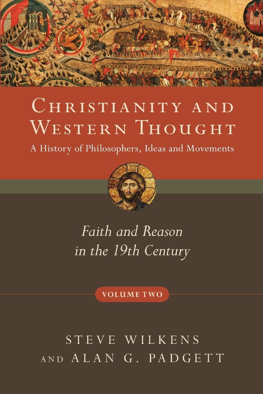 Christianity and Western Thought: Faith and Reason in the 19th Century (Volume 2) (Christianity and Western Thought Series),Used