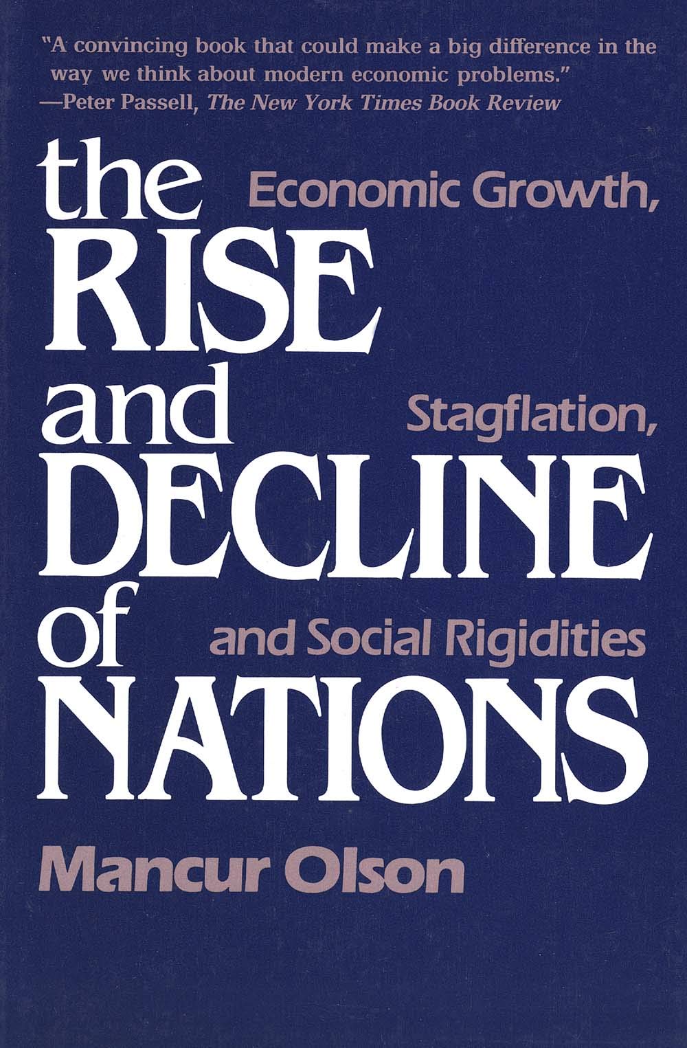 The Rise And Decline Of Nations: Economic Growth, Stagflation, And Social Rigidities,New