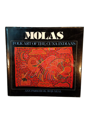 Molas: Folk Art of the Cuna Indians,New