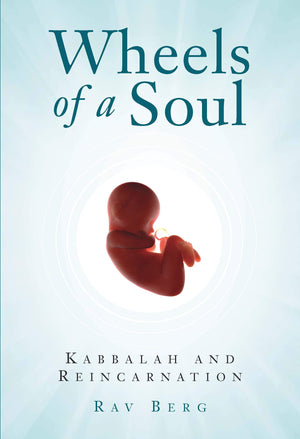 Wheels of a Soul: Reincarnation and Kabbalah,New