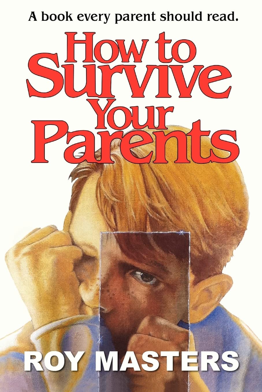 How To Survive Your Parents: A Book Every Parent Should Read.,Used