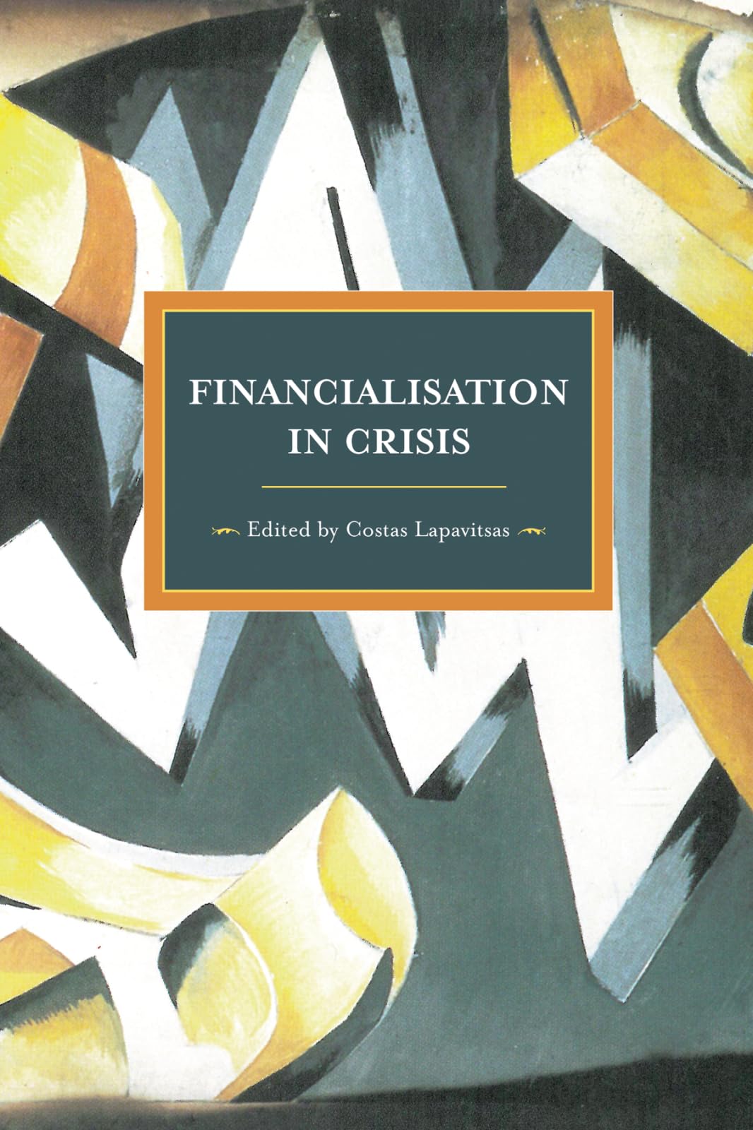 Financialization in Crisis (Historical Materialism),Used