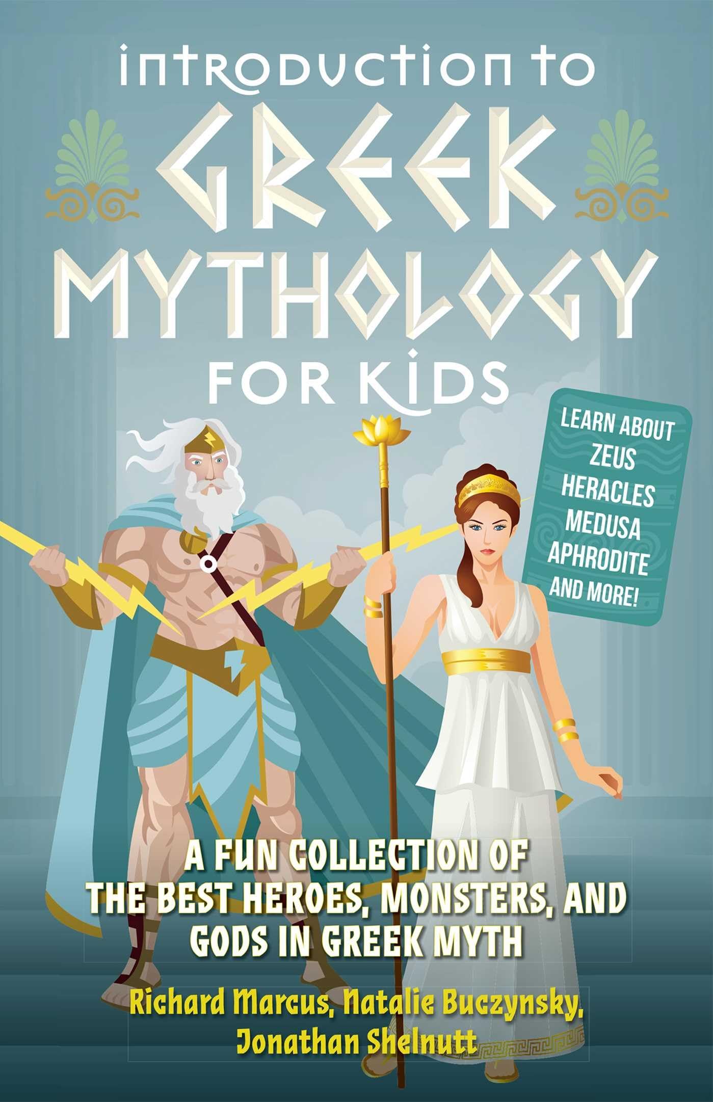 Introduction to Greek Mythology for Kids: A Fun Collection of the Best Heroes, Monsters, and Gods in Greek Myth (Greek Myths),Used
