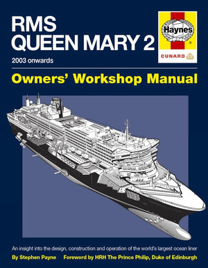 RMS Queen Mary 2 Manual: An insight into the design, construction and operation of the world's largest ocean liner,Used