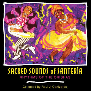 Sacred Sounds Of Santeria: Rhythms Of The Orishas,Used