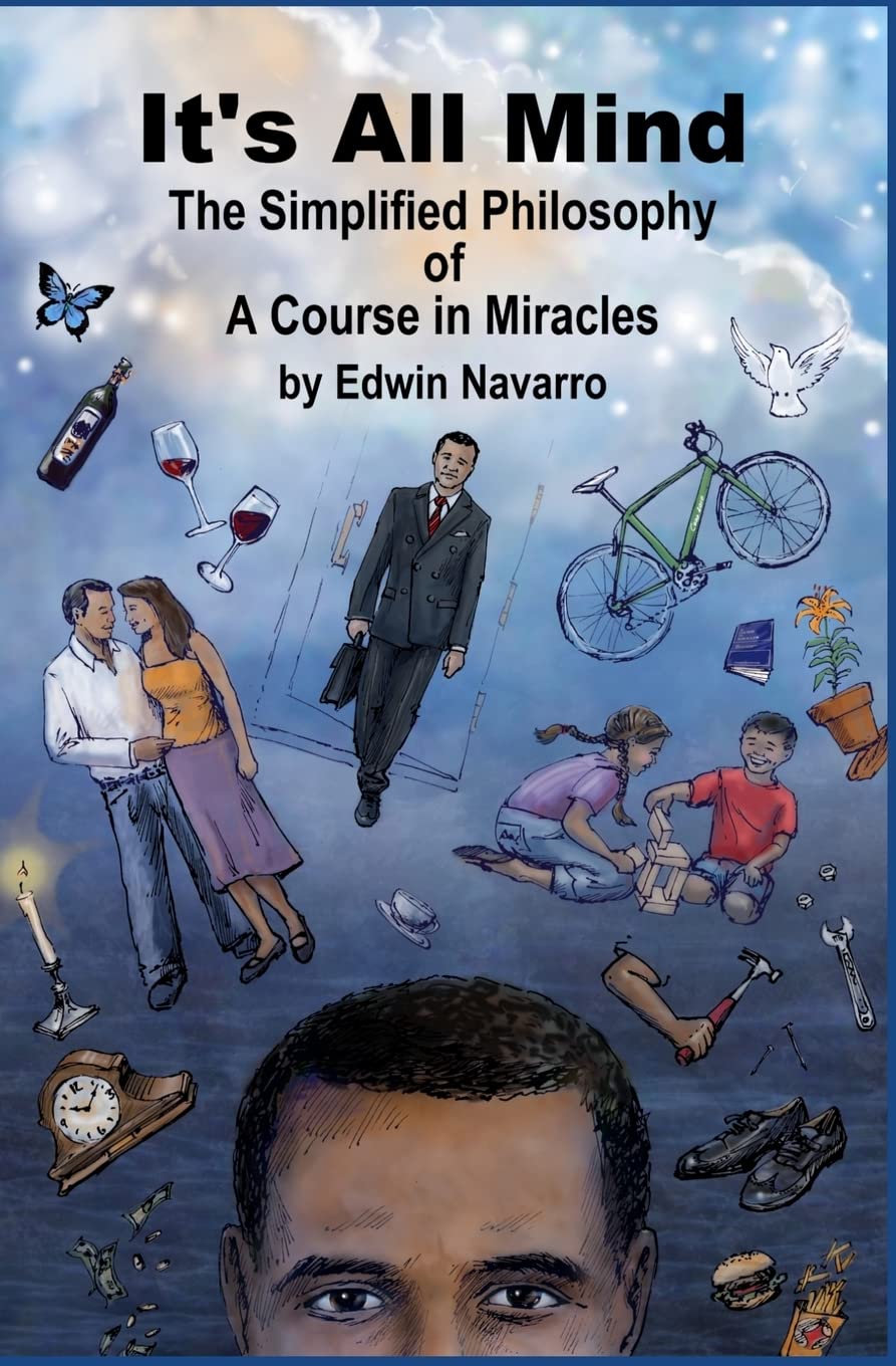 It's All Mind: The Simplified Philosophy of A Course in Miracles,Used