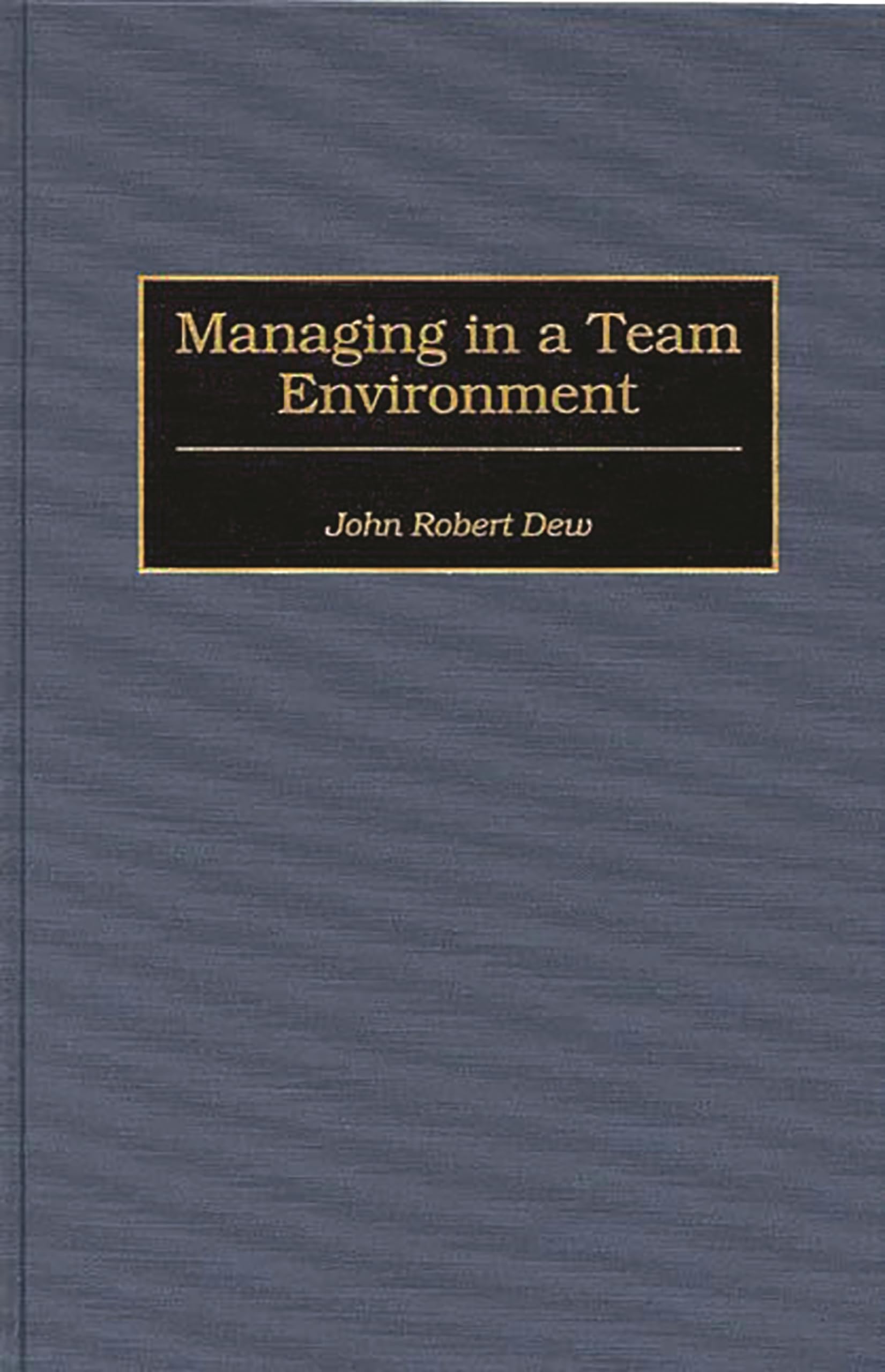 Managing in a Team Environment,Used