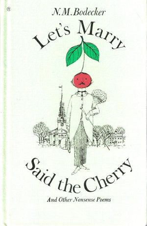 Let's Marry Said the Cherry, and Other Nonsense Poems,Used