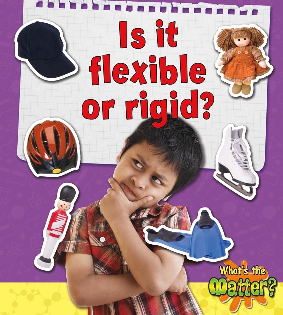Is It Flexible or Rigid? (What's the Matter?),Used