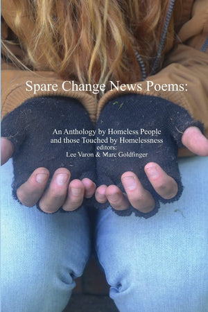 Spare Change News Poems: An Anthology by Homeless People and those Touched by Homelessness,Used