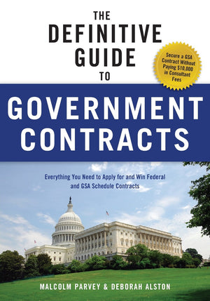 The Definitive Guide to Government Contracts: Everything You Need to Apply for and Win Federal and GSA Schedule Contracts (Winni,Used