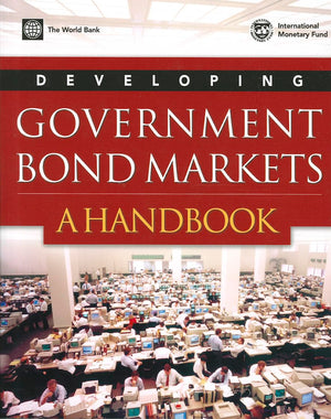 Developing Government Bond Markets: A Handbook,Used