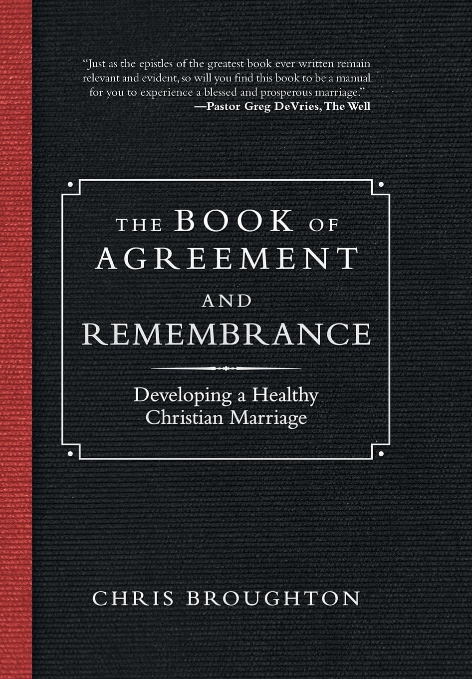 The Book of Agreement and Remembrance: Developing a Healthy Christian Marriage,Used