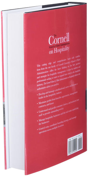 The Cornell School of Hotel Administration on Hospitality: Cutting Edge Thinking and Practice,New