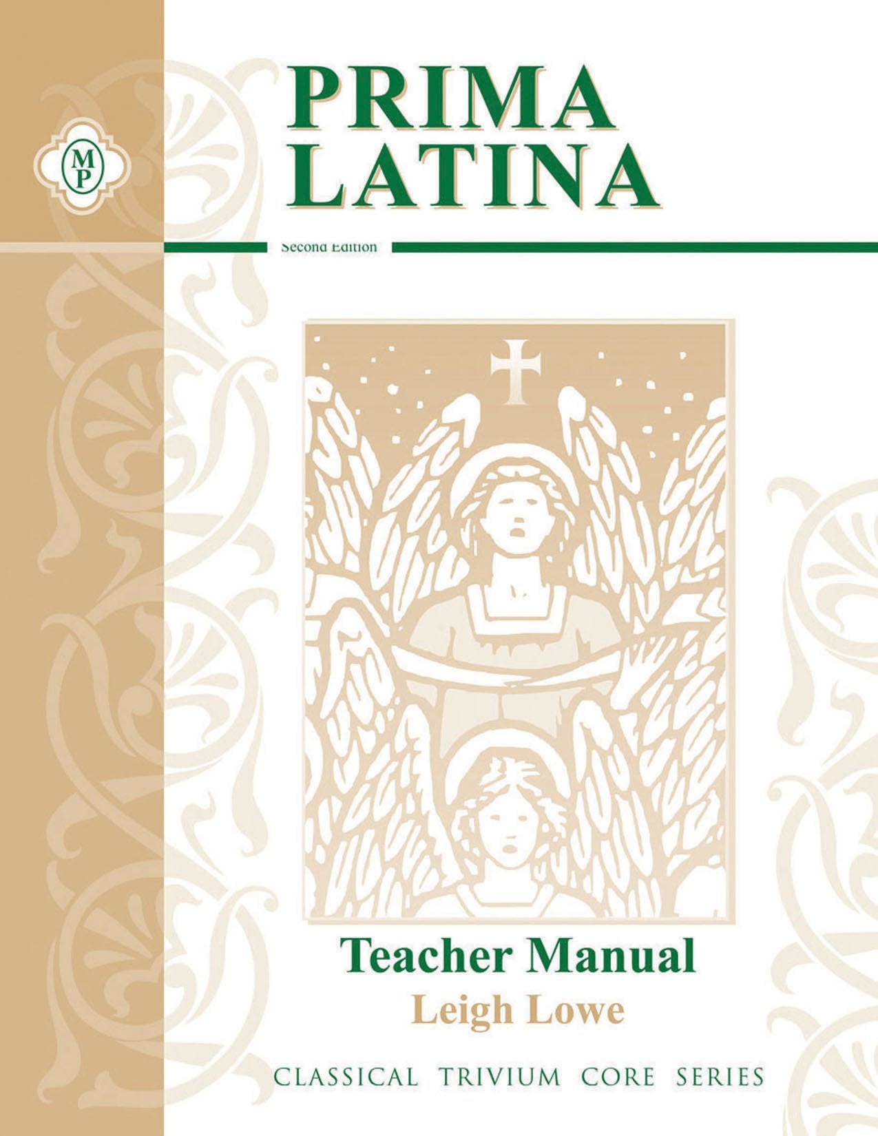 Prima Latina, Teacher Guide (Classical Trivium Core Series),New
