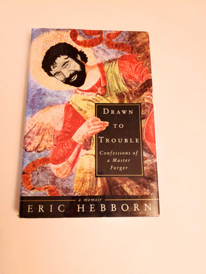 Drawn To Trouble: Confessions Of A Master Forger,New