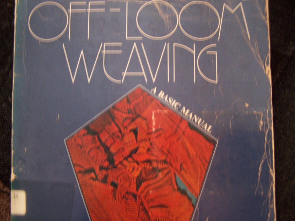 Offloom Weaving: A Basic Manual (The Crafts Series),Used